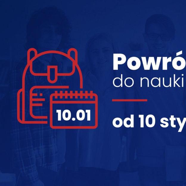 Powrót uczniów do nauki stacjonarnej od 10 stycznia 2022 r.
