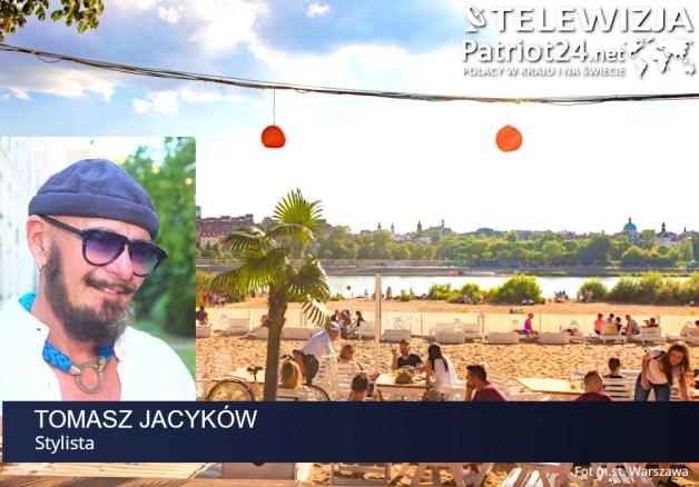 [VIDEO] Tomasz Jacyków: Uwielbiam upały, gdy ciepło wychodzi z betonu i pali siedzenie w rozgrzanym samochodzie. Na wakacje jeżdżę poza sezonem